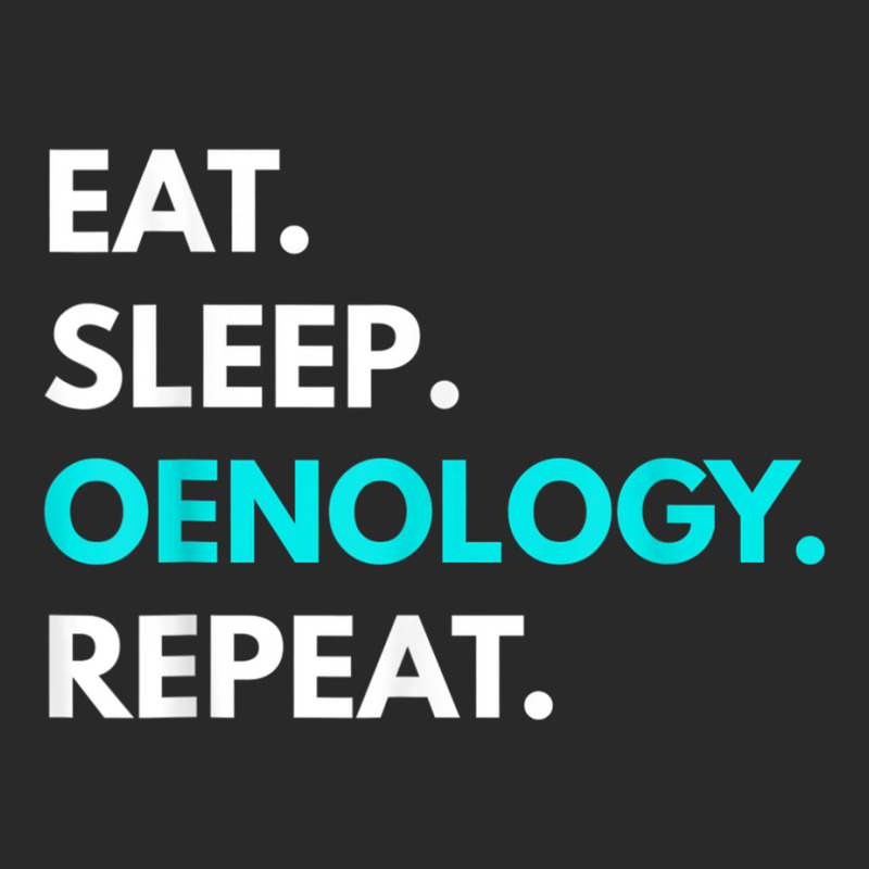 Eat Sleep Oenology Repeat T Shirt   Oenology Tees Toddler T-shirt by cm-arts | Artistshot