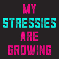 My Stressies Are Growing Funny Overworked Stressed Out Shirt Vintage Cap | Artistshot