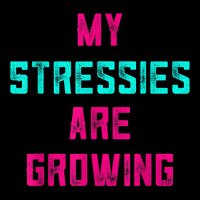 My Stressies Are Growing Funny Overworked Stressed Out Shirt Lightweight Hoodie | Artistshot