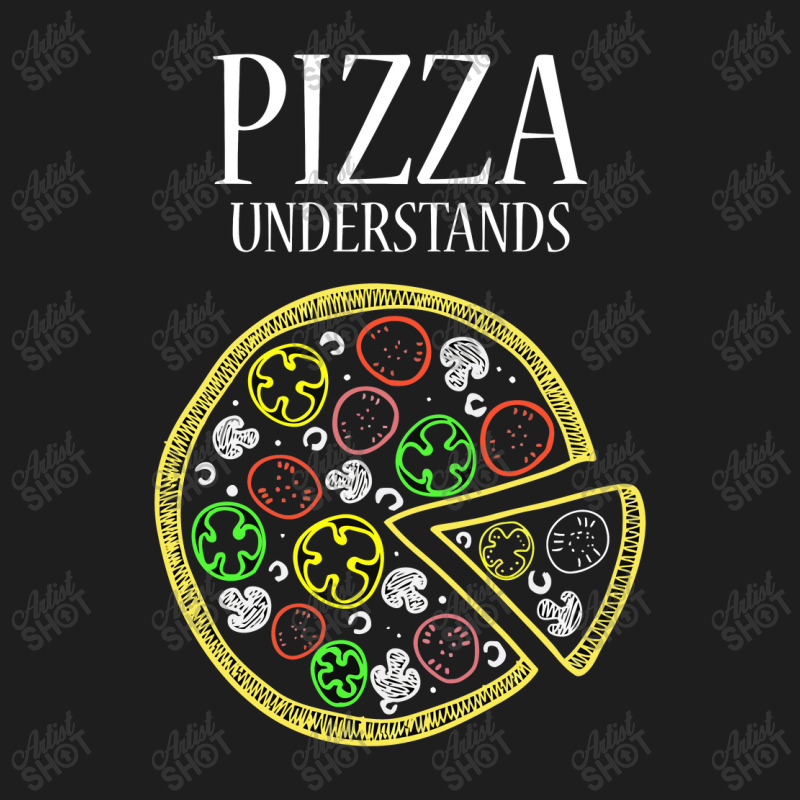 Pizza Understands Classic T-shirt by zackky | Artistshot