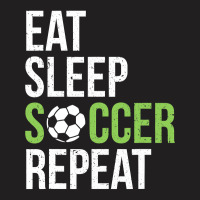 Eat Sleep Soccer Repeat Soccer Player Gift Green T-shirt | Artistshot