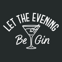 Let The Evening Be Gin Funny Gin Martini Women's Triblend Scoop T-shirt | Artistshot