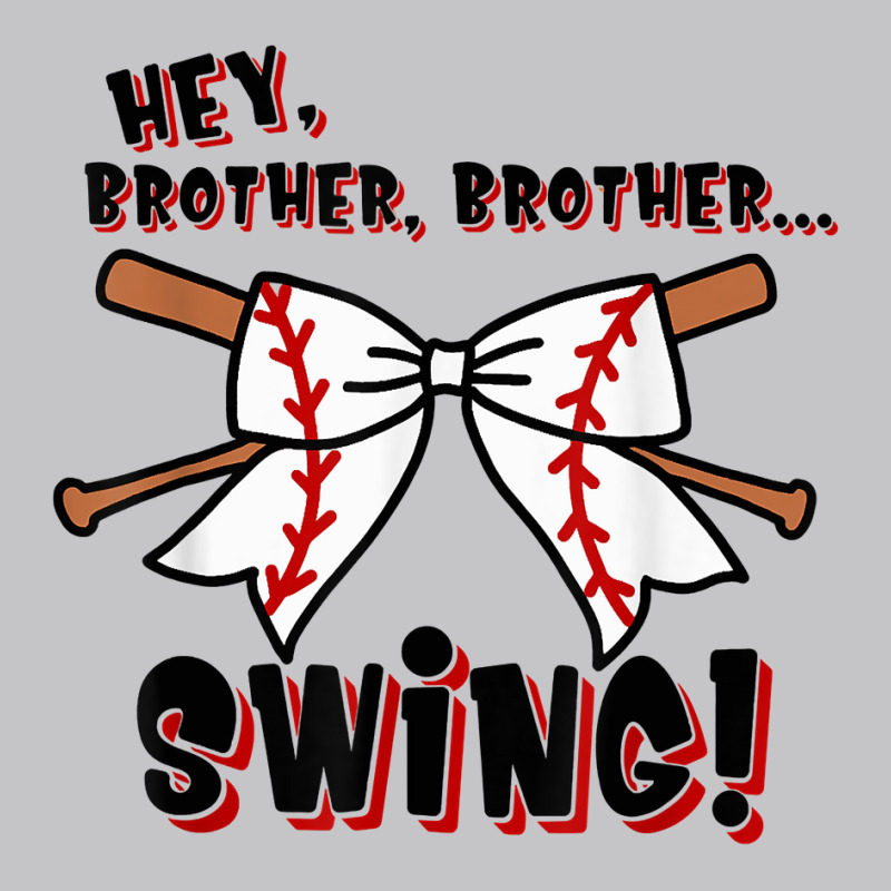 Baseball Sister Hey Brother Brother Swing T Shirt Baby Bodysuit by cm-arts | Artistshot