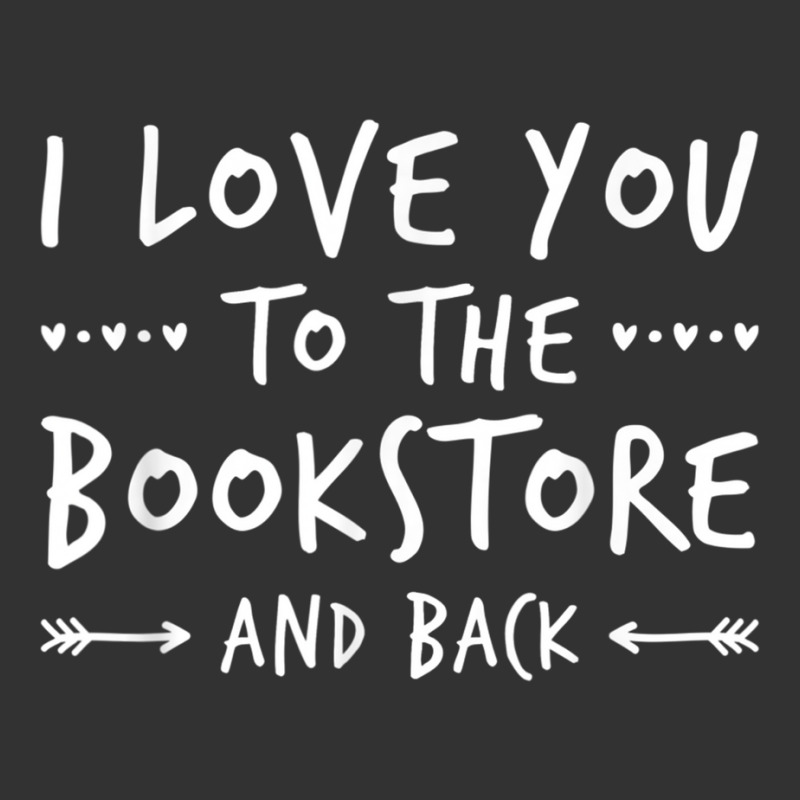 Book Humor Shirt  Love You To The Bookstore Shirt Baby Bodysuit by cm-arts | Artistshot