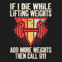 Funny If I Die While Lifting Weights   Workout Gym Tank Top Classic T-shirt | Artistshot