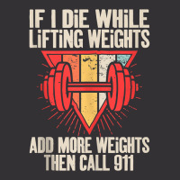 Funny If I Die While Lifting Weights   Workout Gym Tank Top Vintage Hoodie | Artistshot