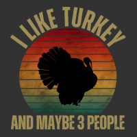 I Like Turkey And Maybe 3 People T  Shirt I L I K E T U R K E Y A N D Baby Bodysuit | Artistshot