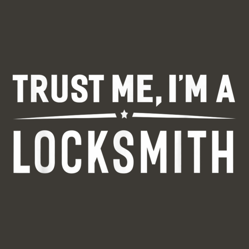 Trust Me I'm A Locksmith T Shirt Women Men Funny Gift Bucket Hat by cm-arts | Artistshot