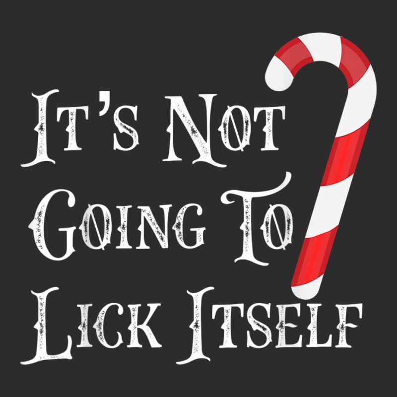 It's Not Going To Lick Itself Funny Candy Cane T Shirt Exclusive T-shirt by cm-arts | Artistshot