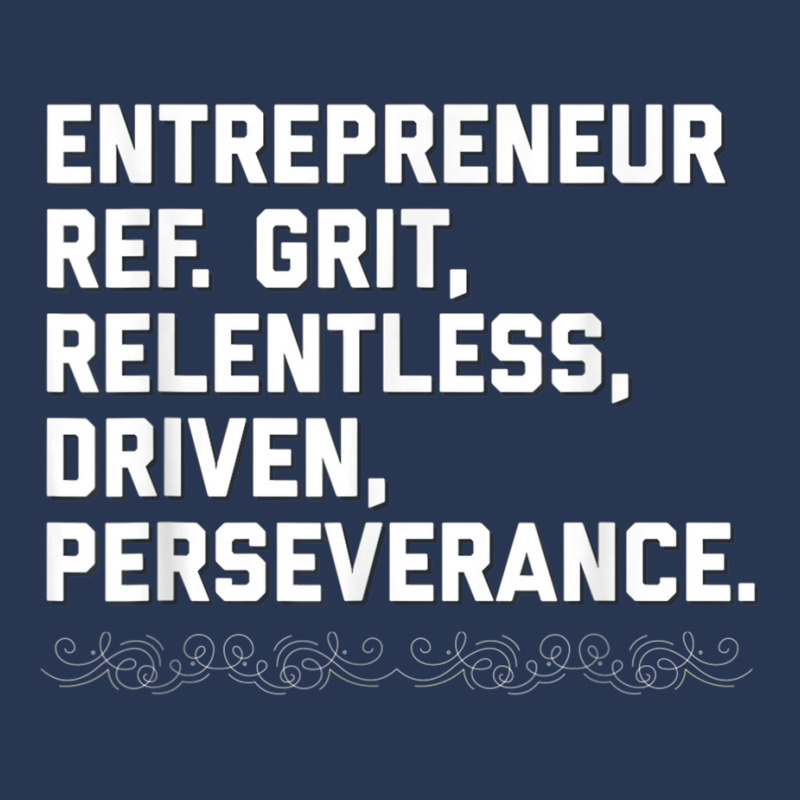 Entrepreneur, Grit, Relentless, Perseverance T Shirt Founder Men Denim Jacket | Artistshot