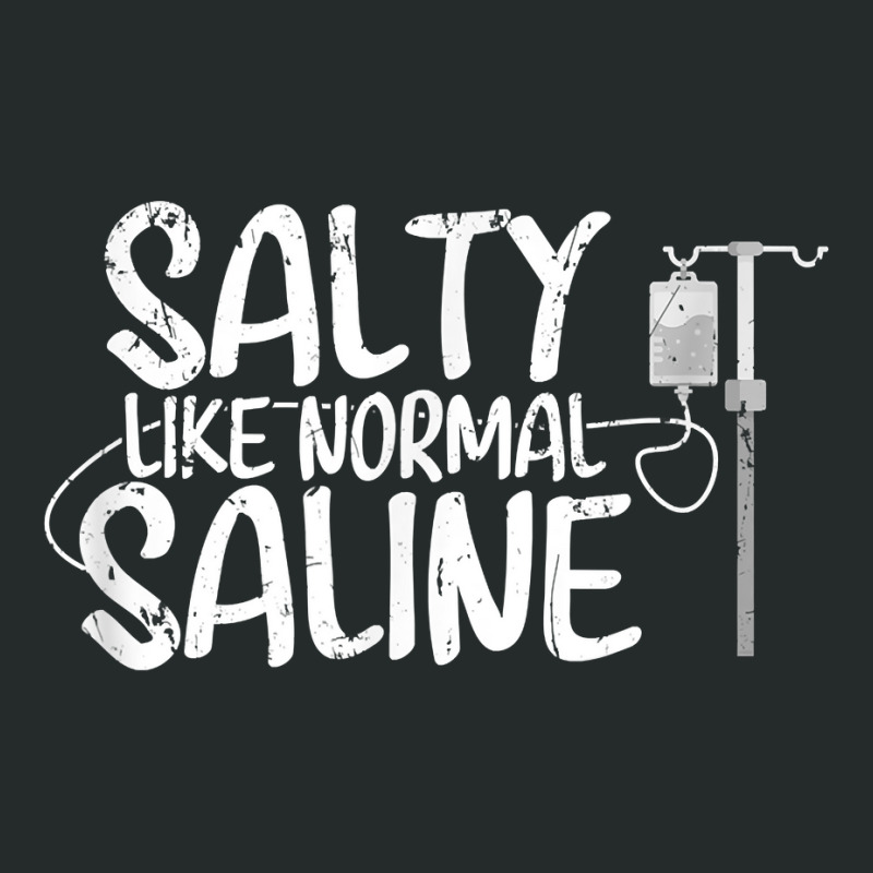 Cna Hospital Health Rn Medicine Salty Like Normal Saline Women's Triblend Scoop T-shirt by ImmanUnde | Artistshot