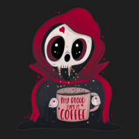 My Blood Type Is Coffee Classic T-shirt | Artistshot