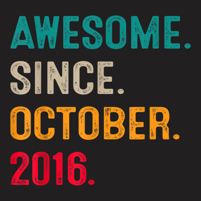 Awesome Since October 2016 6th Birthday Gift 6 Years Old Boy T-shirt | Artistshot