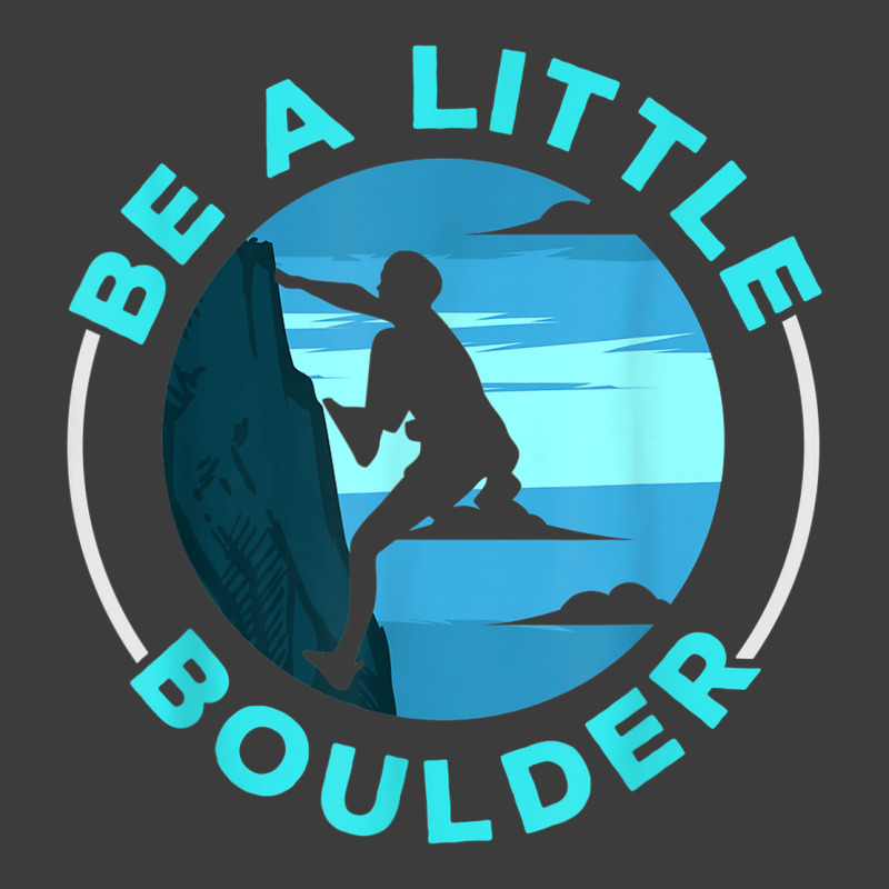 Be A Little Boulder Rock Climber Boulderer Bouldering Men's Polo Shirt | Artistshot