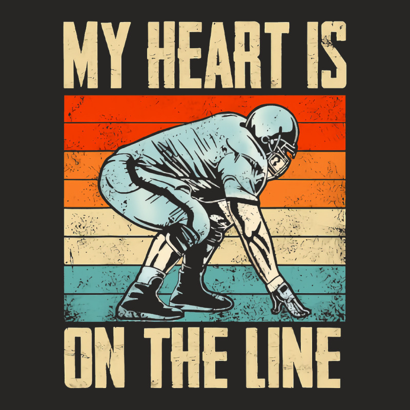 Football My Heart Is On The Line Offensive Lineman Ladies Fitted T-Shirt by peafowl | Artistshot