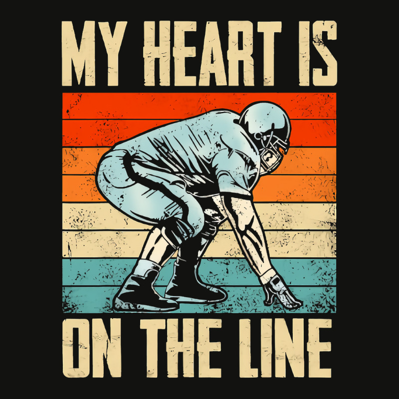 Football My Heart Is On The Line Offensive Lineman Scorecard Crop Tee by peafowl | Artistshot