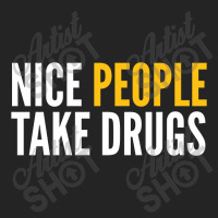 Nice People Take Drugs 3/4 Sleeve Shirt | Artistshot