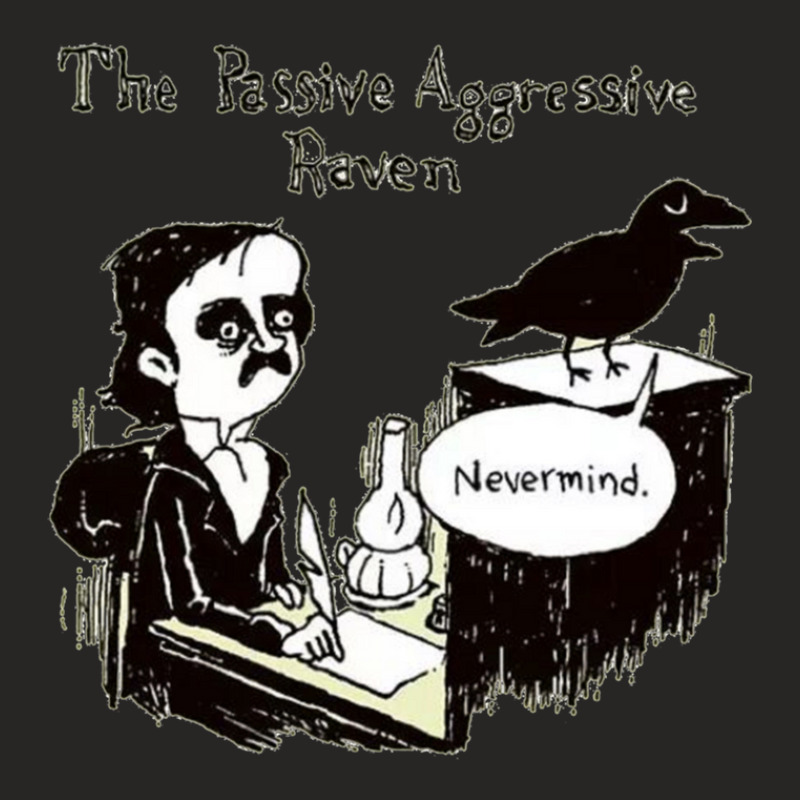 Passive Aggressive Raven Ladies Fitted T-Shirt by WayneDavid | Artistshot