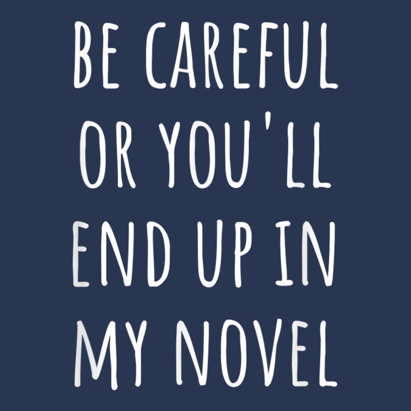 Funny Author Be Careful Or You'll End Up In My Novel Men Denim Jacket by Hoodies | Artistshot