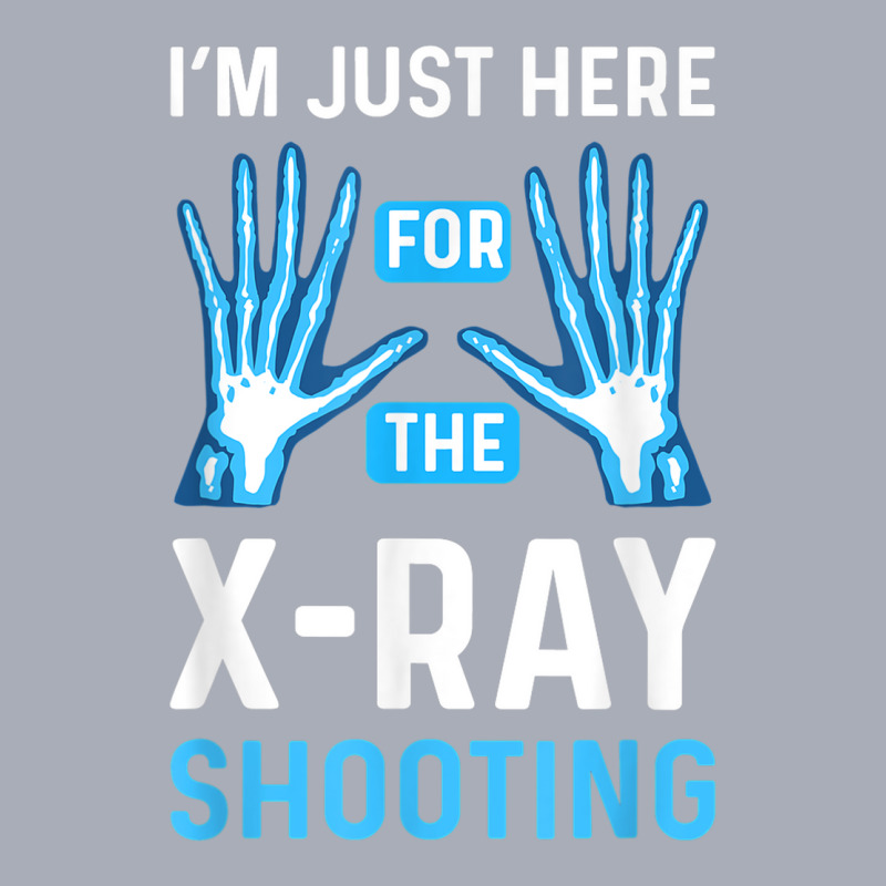 Im Just Here For The Xray Shooting. Radiographer Radiologist Tank Dress by Bestarts | Artistshot