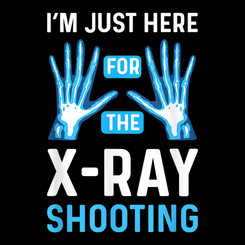 Im Just Here For The Xray Shooting. Radiographer Radiologist Cropped Sweater by Bestarts | Artistshot