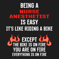 Being A Nurse Anesthetist Is Easy Funny Crna Humor Classic T-shirt | Artistshot