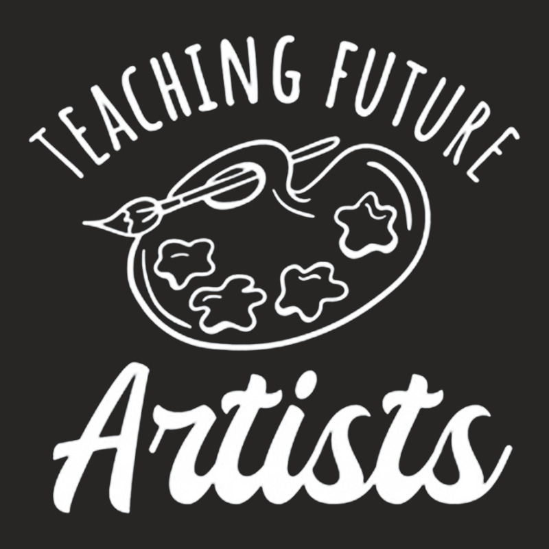 Teaching Future Artists, Teaching, Future, Artists, The Teaching Futur Ladies Fitted T-shirt | Artistshot