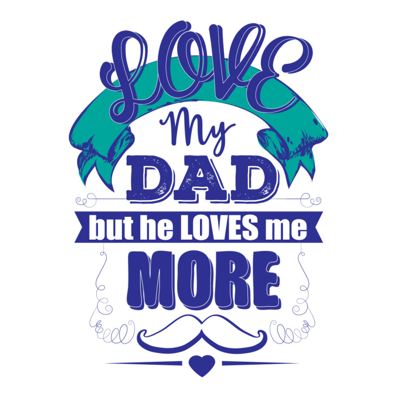 Love My Dad But He Loves Me More Zipper Hoodie by designbycommodus | Artistshot