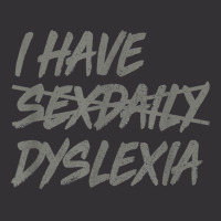 I Have Sexdaily, Dyslexia Shirt, Funny Sex Daily T Shirt Vintage Hoodie | Artistshot