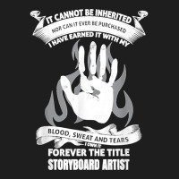 Blood Sweat And Tears Storyboard Artist Classic T-shirt | Artistshot