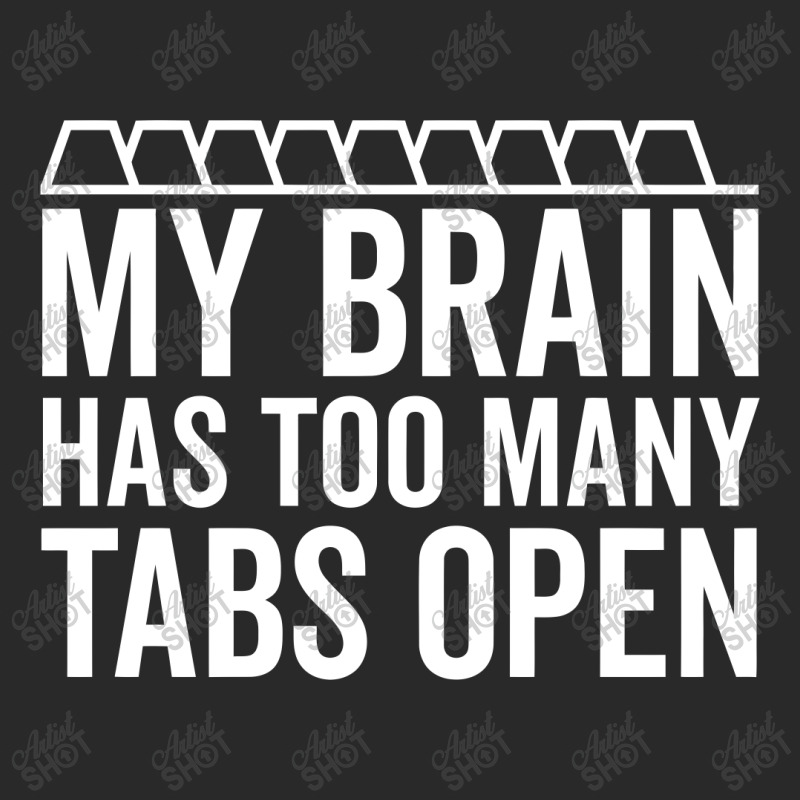 My Brain Has Too Many Tabs Open (white) Toddler T-shirt | Artistshot