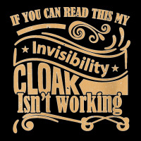 Womens If You Can Read This My Invisibility Cloak Isn't Working Maternity Scoop Neck T-shirt | Artistshot