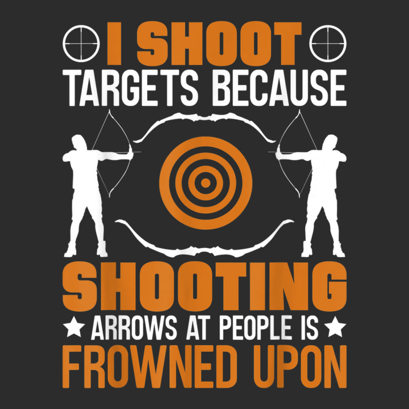 I Shoot Targets Because Shooting Arrows   Archery Exclusive T-shirt | Artistshot