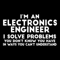 Engineer Funny Gift  Electronics Engineer I Solve Problems Legging | Artistshot