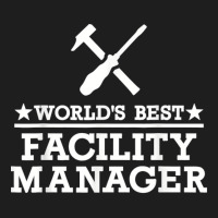 World's Best Facility Manager Classic T-shirt | Artistshot