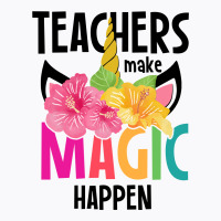 Teachers Make Magic Happen T-shirt | Artistshot