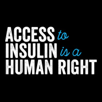 Type 1 Diabetes Support Access To Insulin Is A Human Right Zipper Hoodie | Artistshot