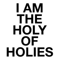 I Am The Holy Of Holies   Christian T Shirt Baby Tee | Artistshot