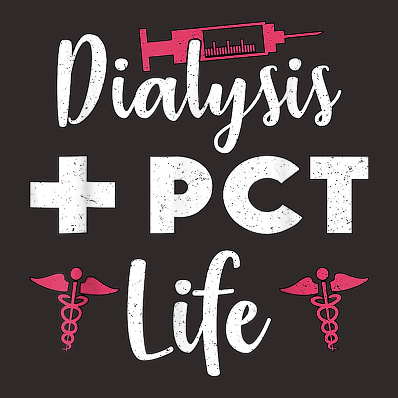 Cute Dialysis Pct Life Nephrology Nurse Dialysis Technician Racerback Tank by Shirts | Artistshot