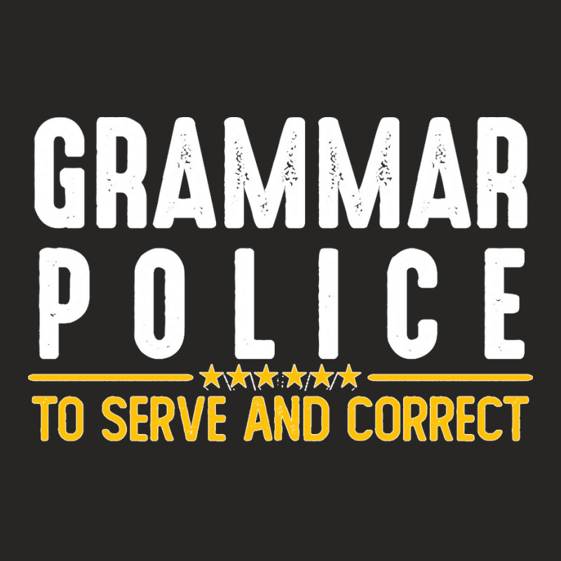 Grammar Police To Serve And Correct Sweatshirt Ladies Fitted T-Shirt by LaDonnaOesterle | Artistshot