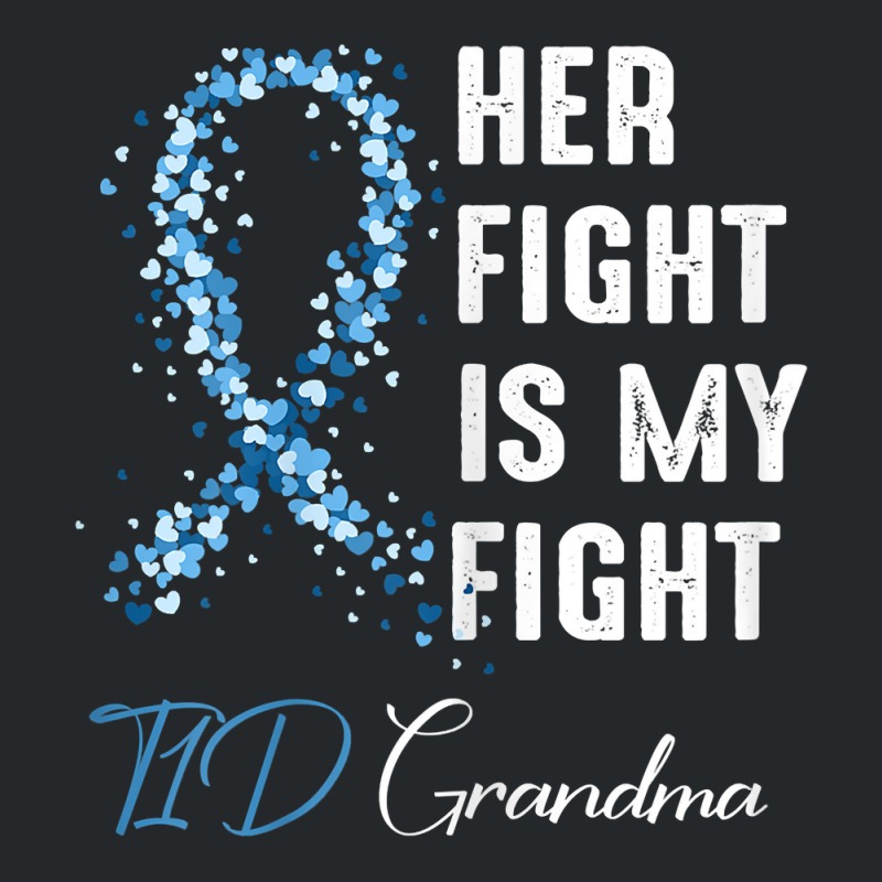 Womens Her Fight Is My Fight T1d Grandma Type 1 Diabetes Awareness Crewneck Sweatshirt | Artistshot