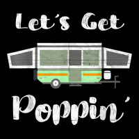 Pop Up Camper Camping Tent Trailer Rv Poppin Mobile Caravan Pocket T-shirt | Artistshot