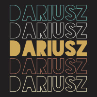 Dariusz Dariusz Dariusz Dariusz Dariusz T-shirt | Artistshot