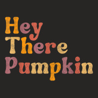 Hey There Pumpkin Autumn Fall Thanksgiving Holiday Season Ladies Fitted T-shirt | Artistshot