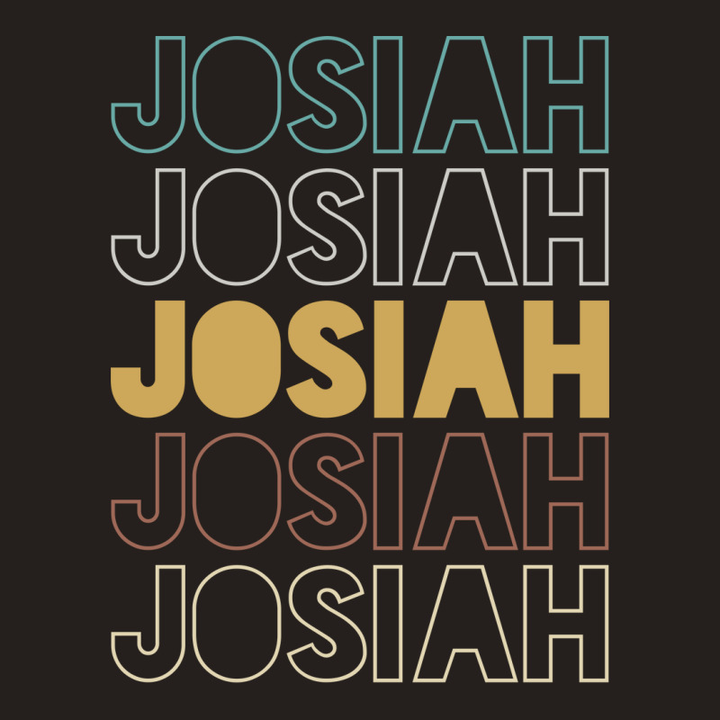 Josiah Josiah Josiah Josiah Josiah Tank Top | Artistshot