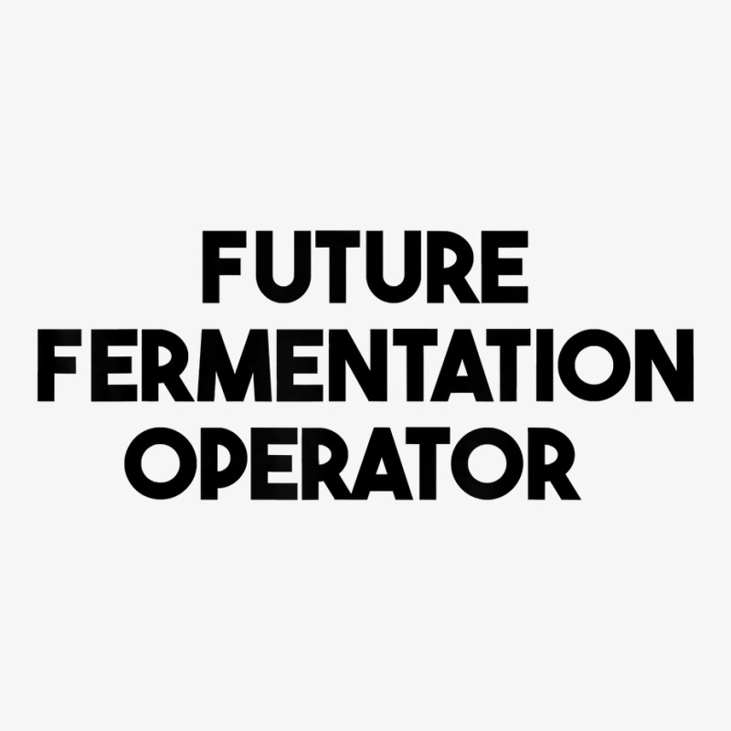 Future Fermentation Operator T Shirt Ladies Fitted T-Shirt by cm-arts | Artistshot