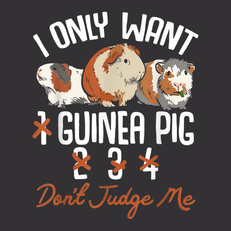 I Only Want 1 Maybe 2 Or 3 Or 4 Guinea Pigs Don't Judge Me Vintage Short | Artistshot