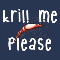 Krill Me Please Krill Oil Pun Shirt, Funny Shrimp Crustacean Men Denim Jacket | Artistshot