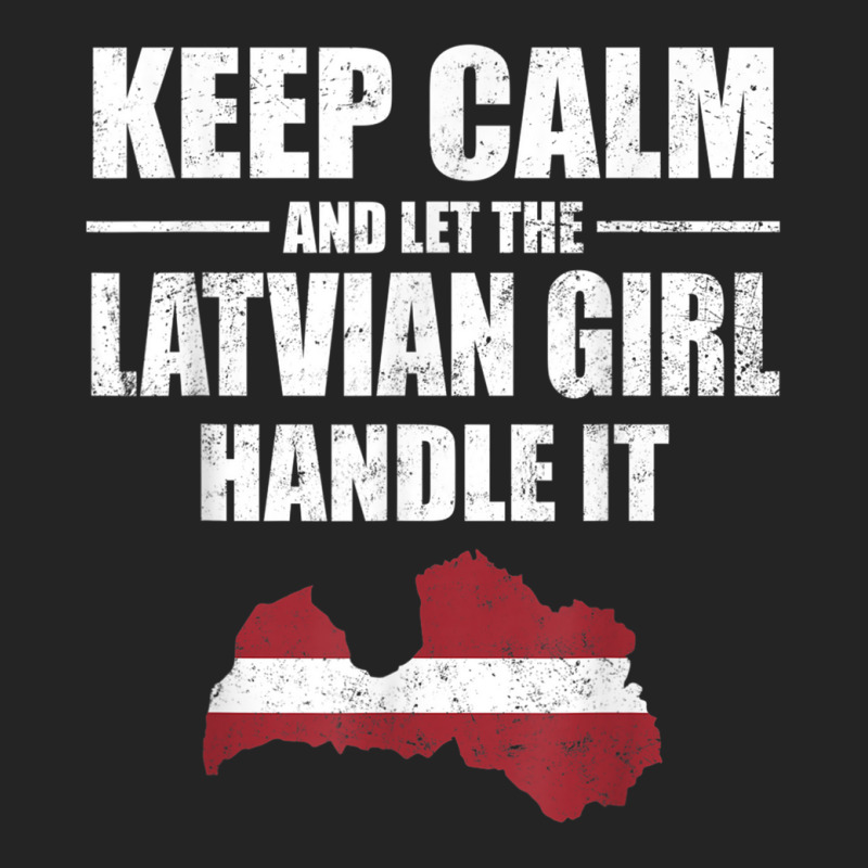 Keep Calm Let The Latvian Girl Handle It T Shirt Litva Map 3/4 Sleeve Shirt by cm-arts | Artistshot