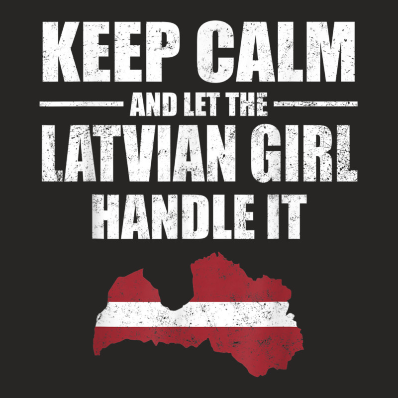 Keep Calm Let The Latvian Girl Handle It T Shirt Litva Map Ladies Fitted T-Shirt by cm-arts | Artistshot